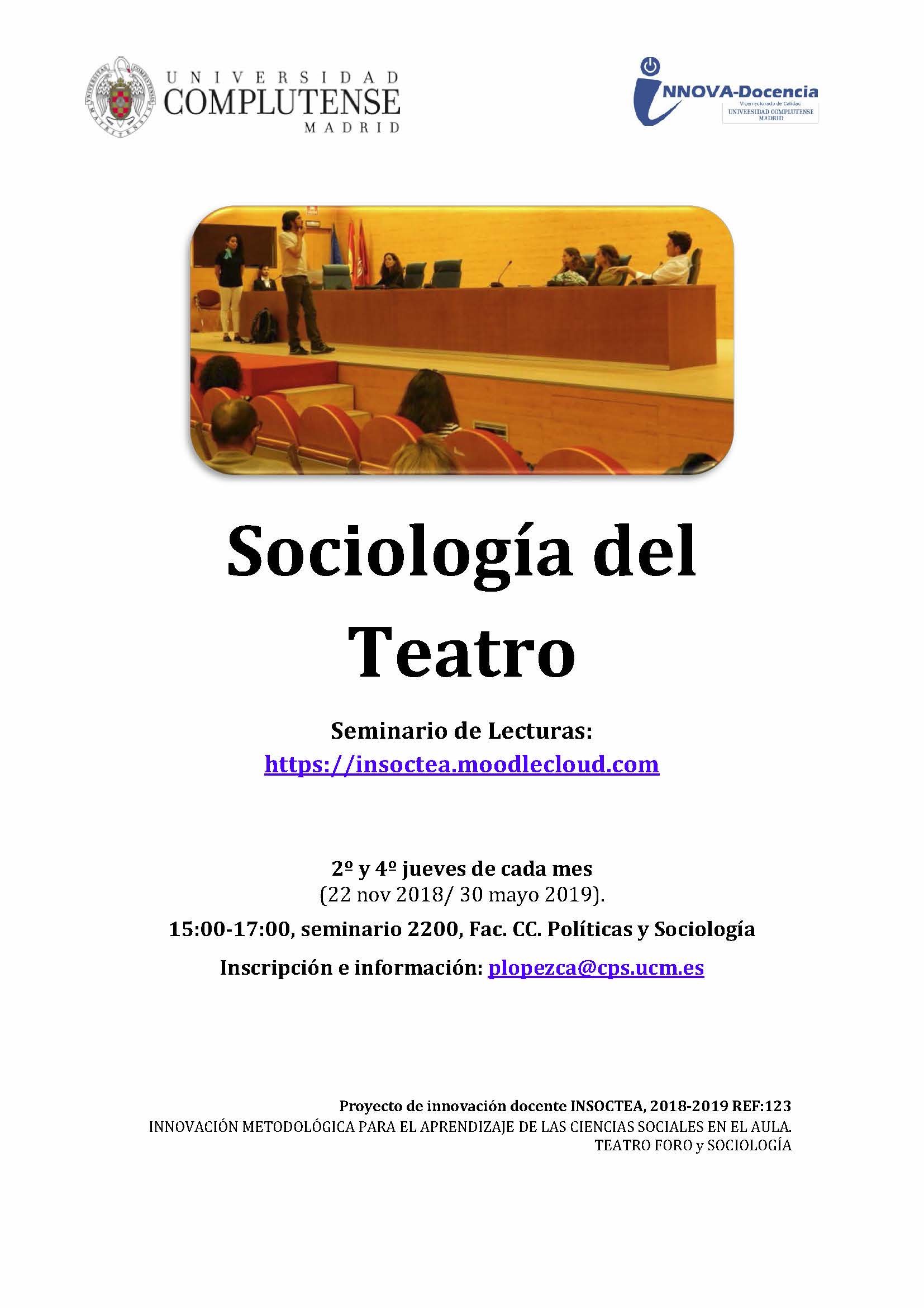 Sociología del Teatro Seminario de Lecturas 2º y 4º jueves de cada mes (22 nov 2018/ 30 mayo 2019). 
